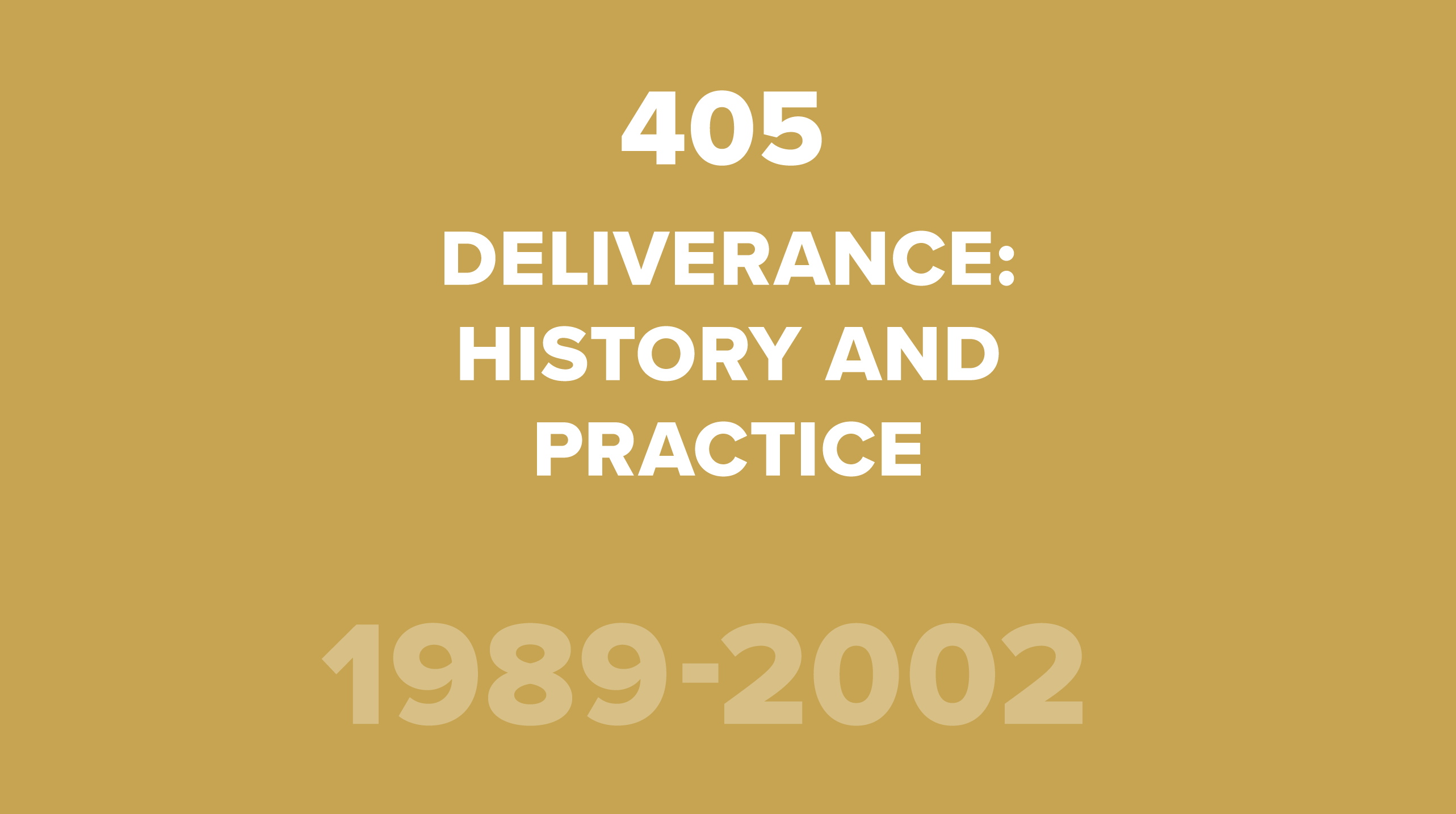 405. Deliverance: History and Practice