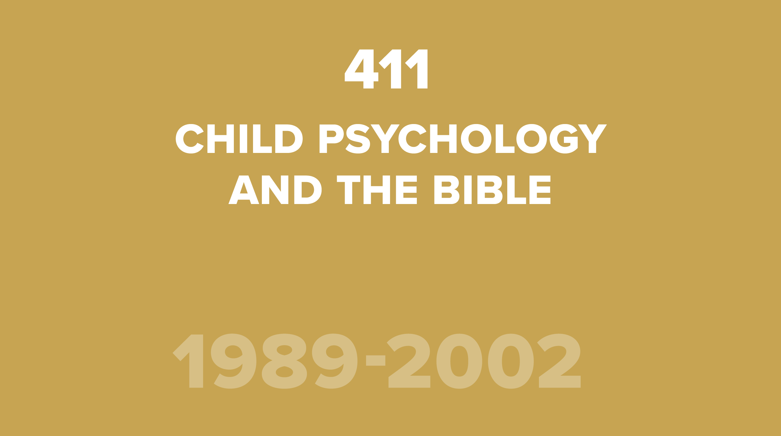 411. Child Psychology and the Bible