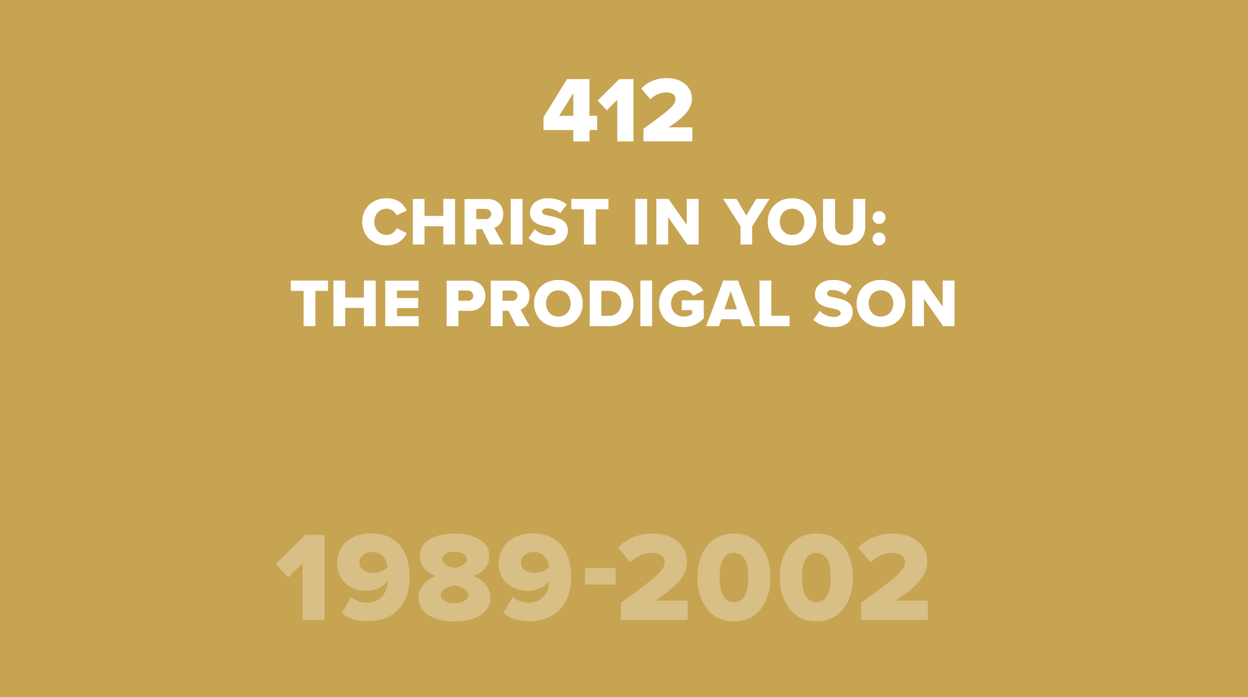 412. Christ in You: The Prodigal Son