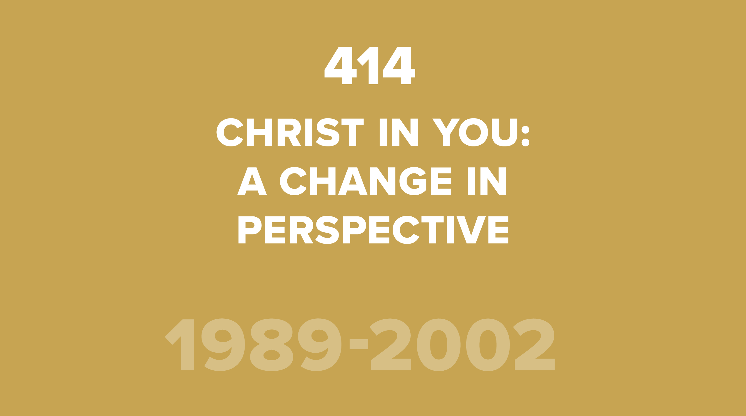 414. Christ in You: A Change in Perspective