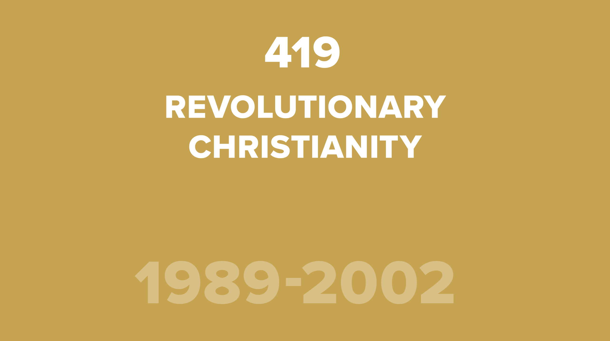 419. Revolutionary Christianity