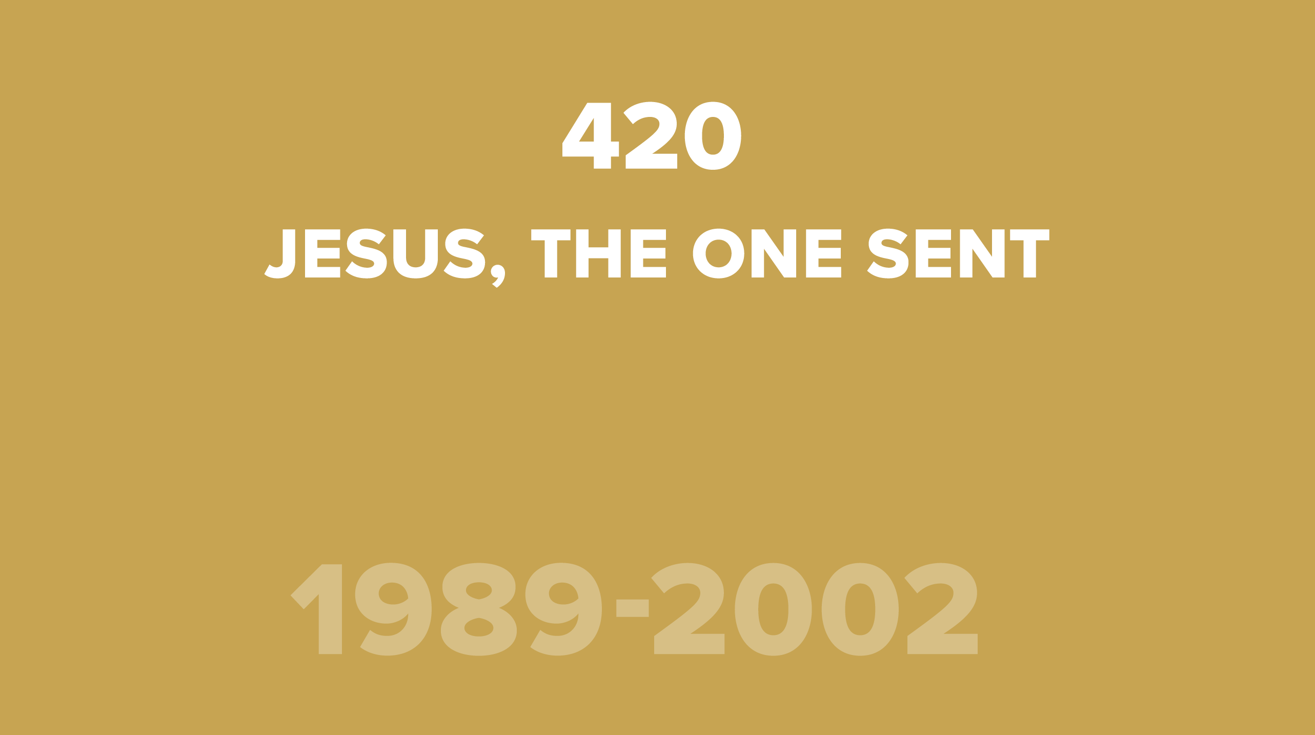 420. Jesus, the One Sent