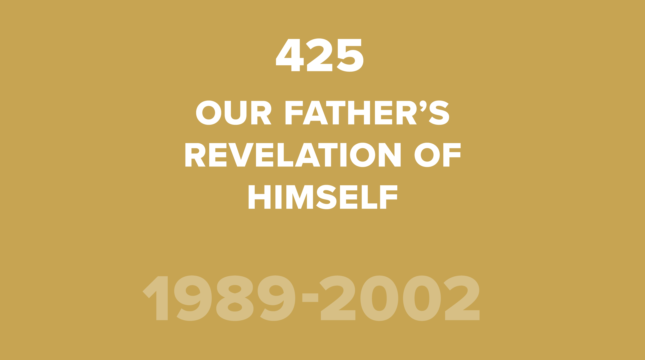 425. Our Father’s Revelation of Himself