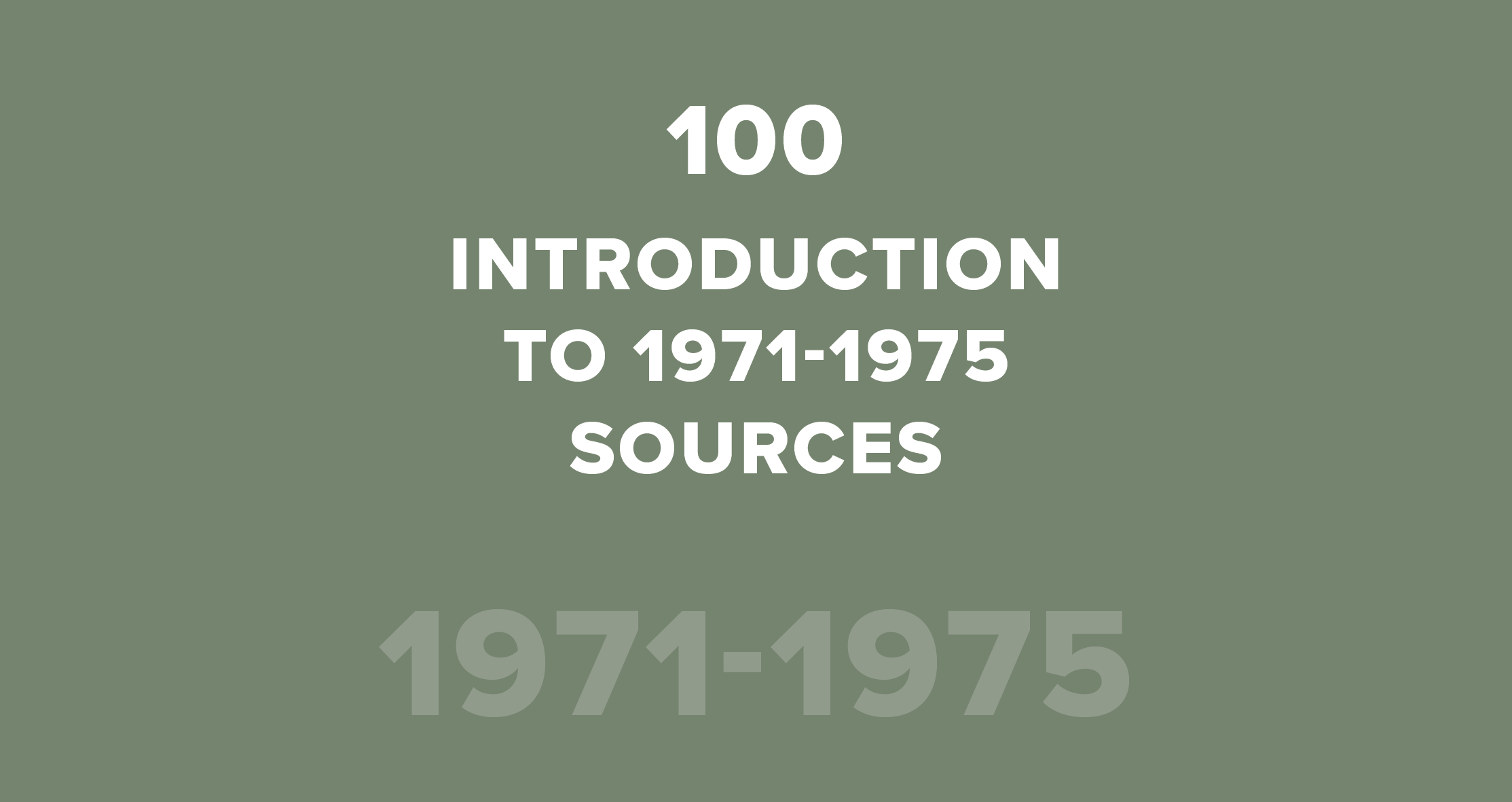 100. Background Information for 1971-1975 Sources