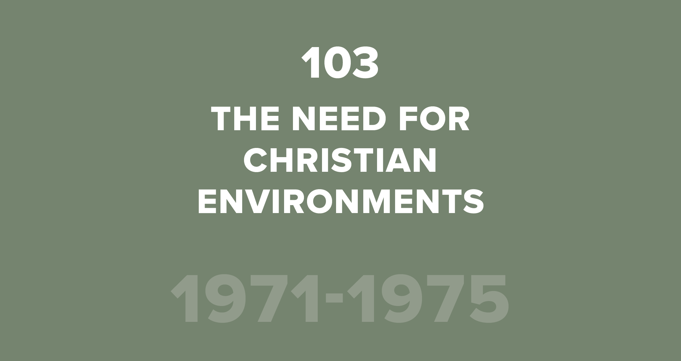 103. The Need for Christian Environments