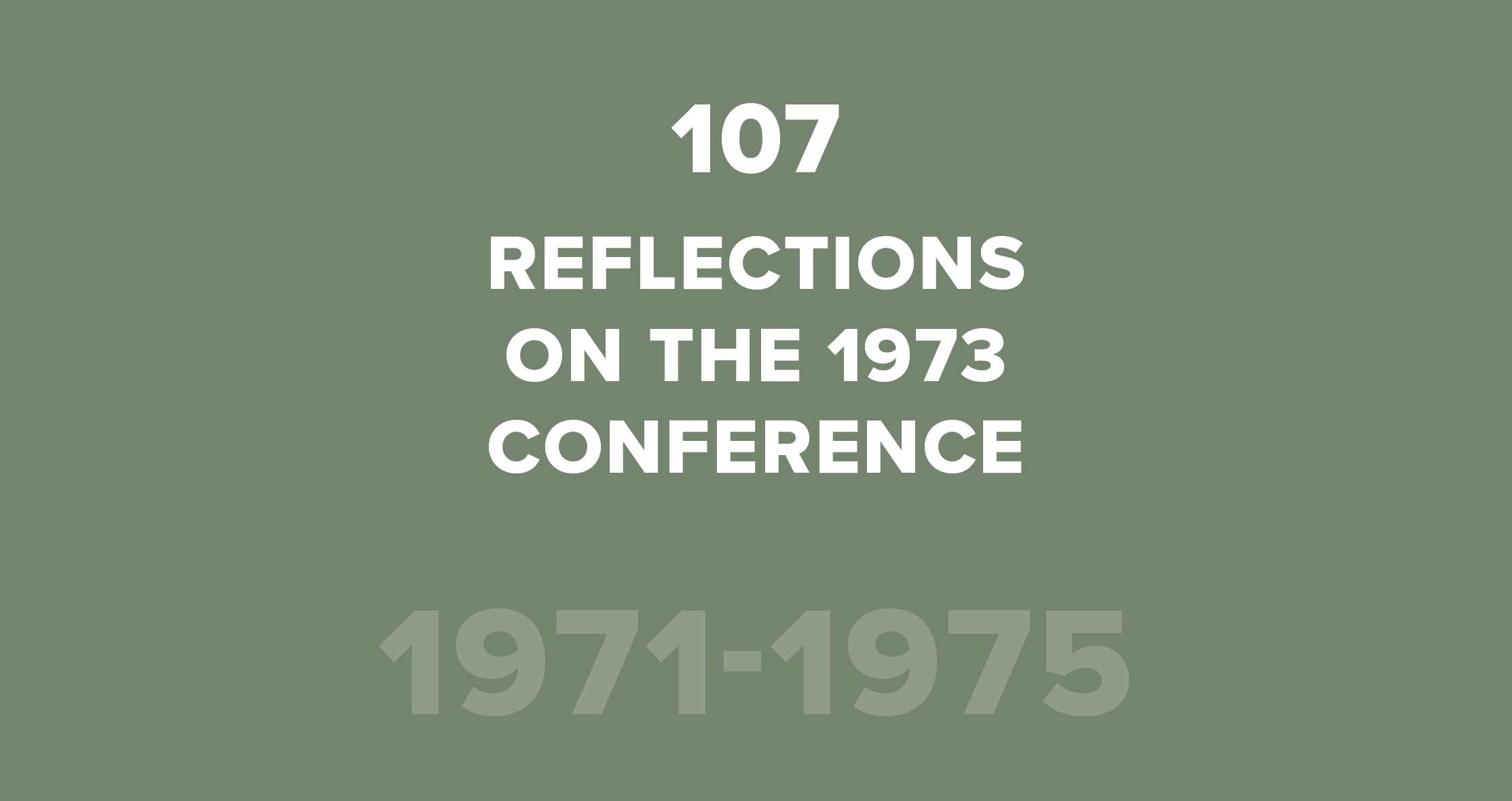 107. Reflections on the 1973 Conference