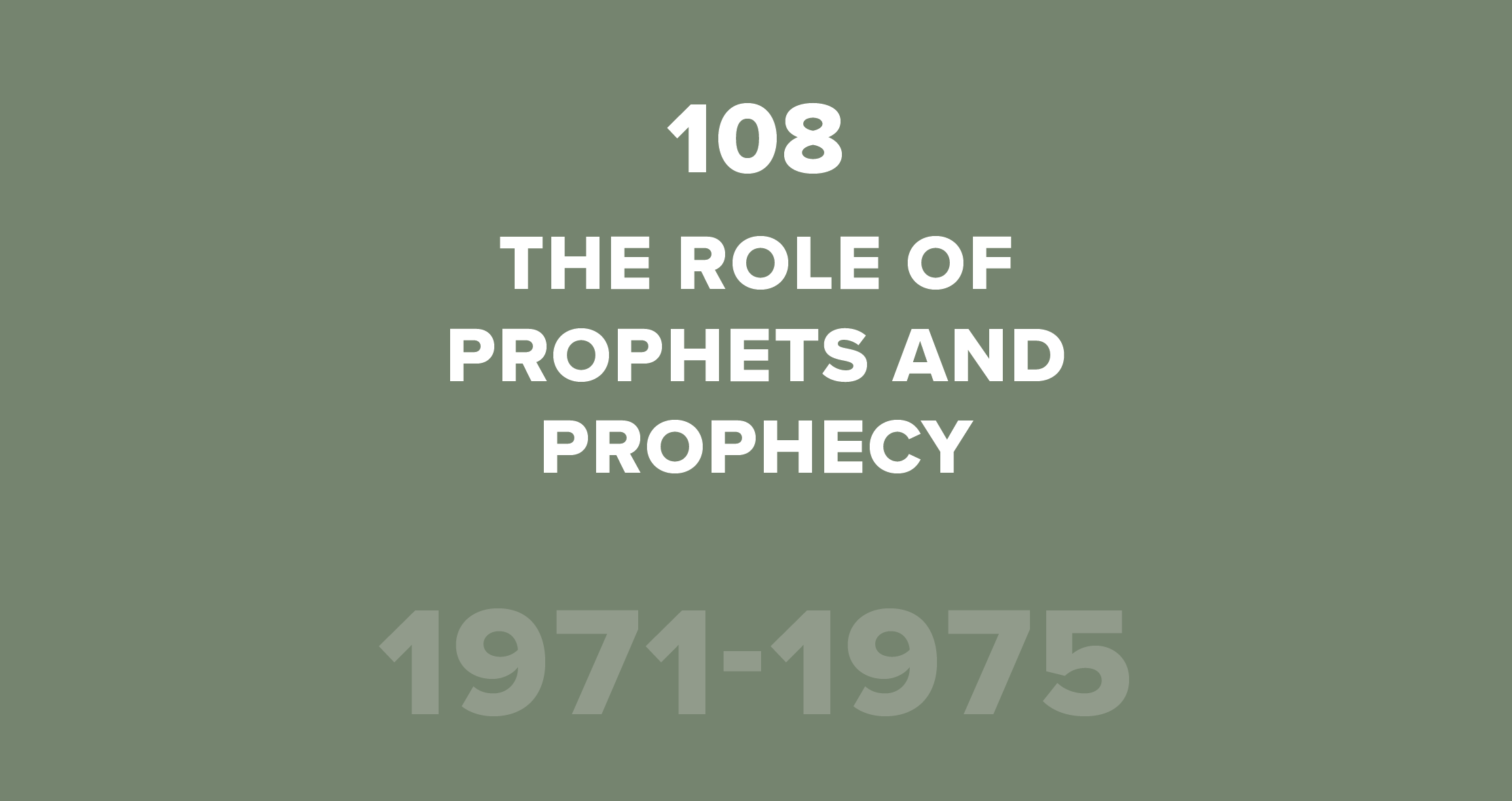 108. The Role of Prophets and Prophecy