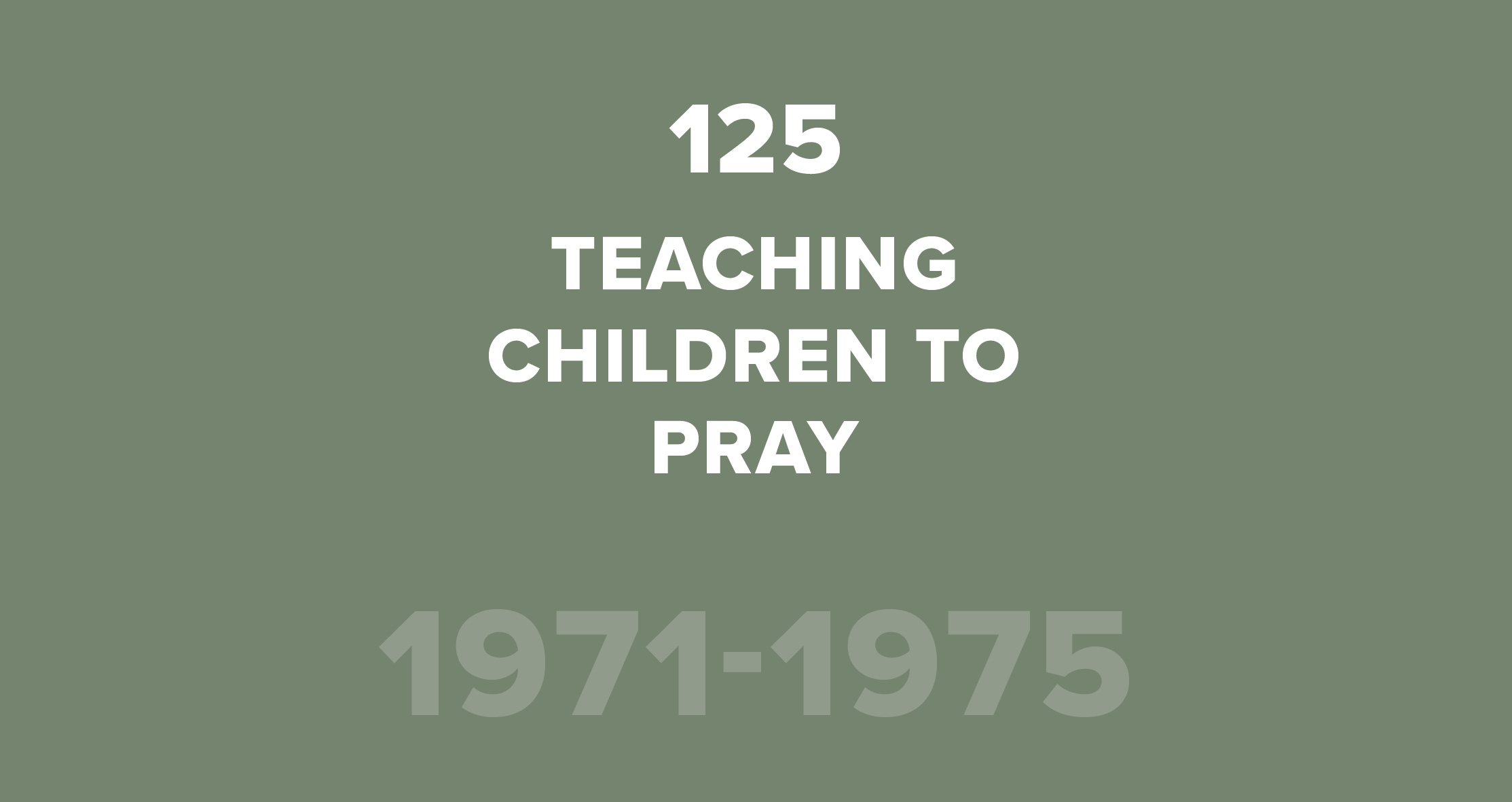 125. Teaching Children to Pray