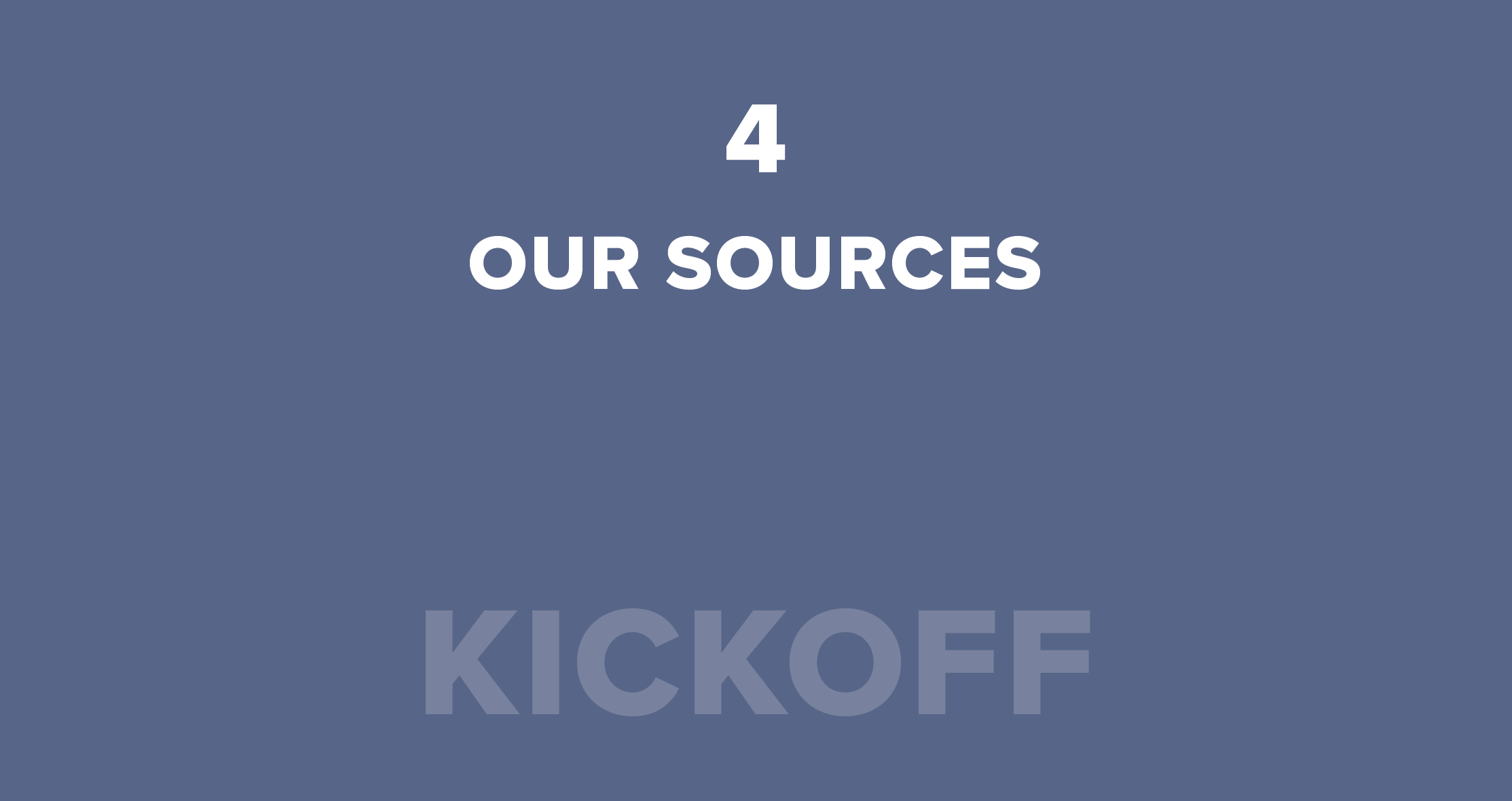 04. Our Sources