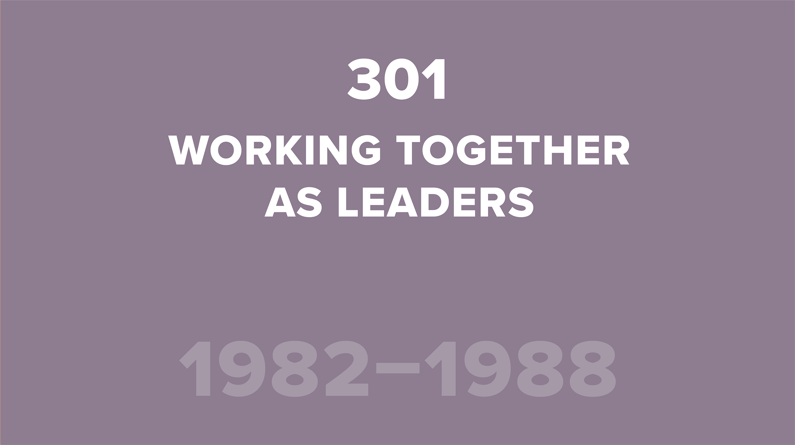 301. Working Together as Leaders