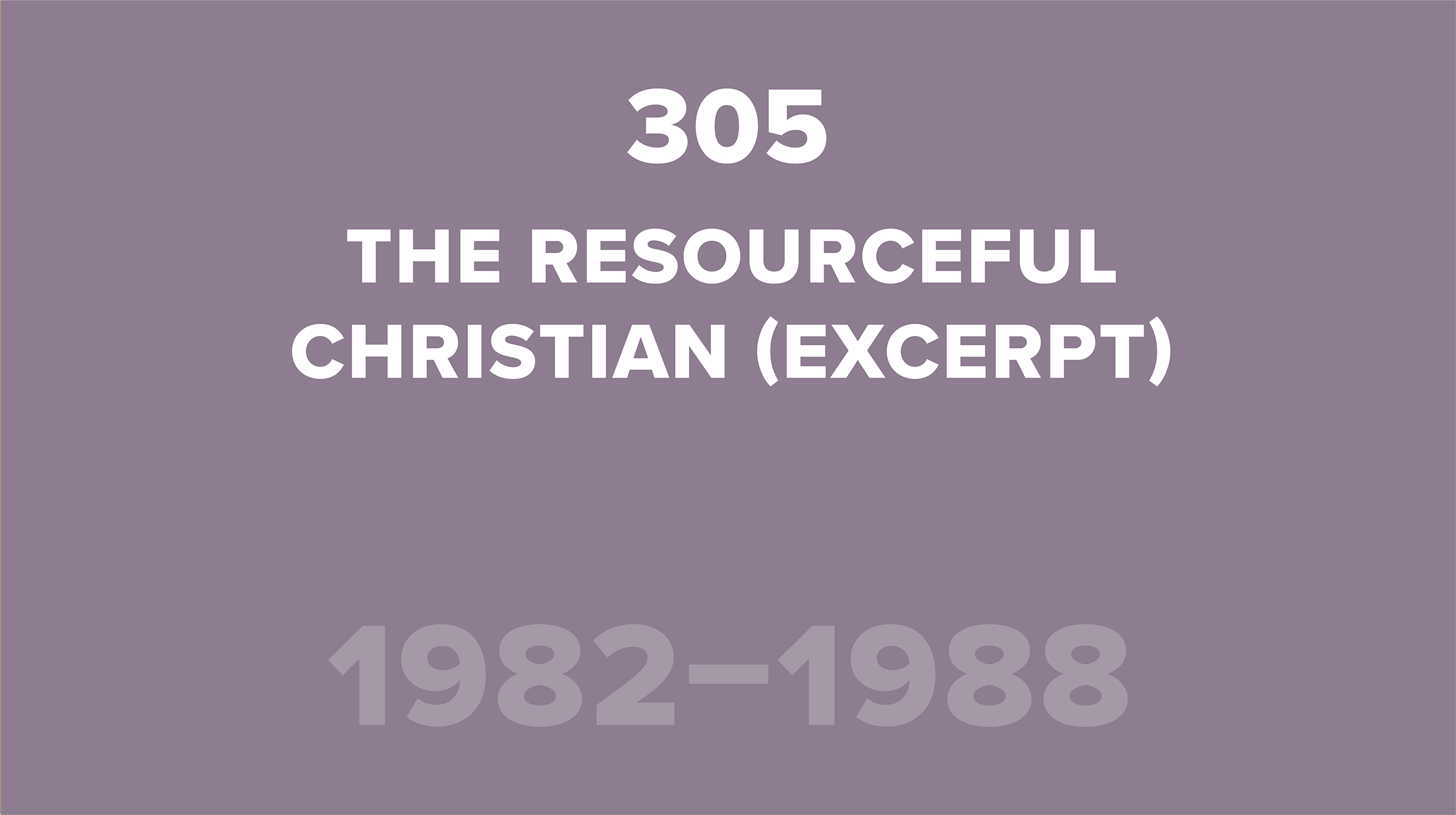 305. The Resourceful Christian (excerpt)