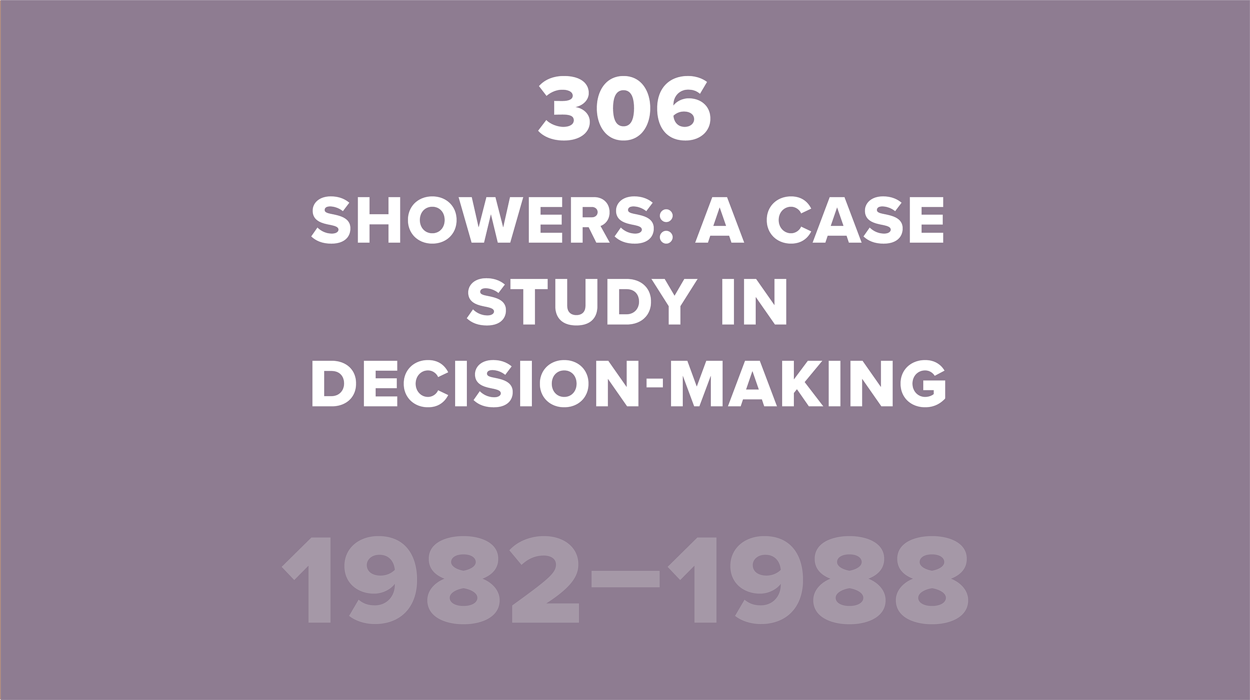 306. Showers: A Case Study in Decision-Making