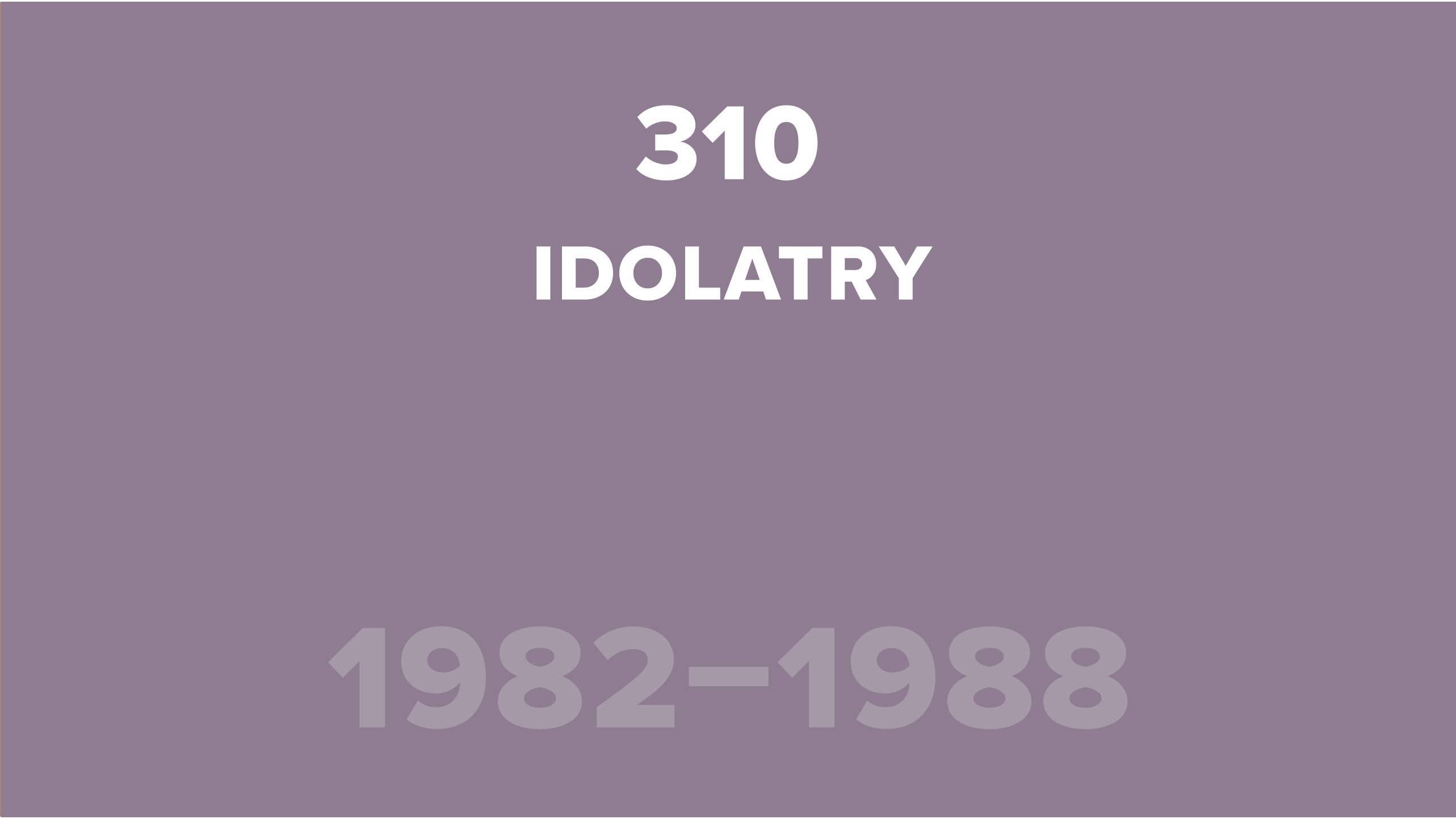 310. Idolatry