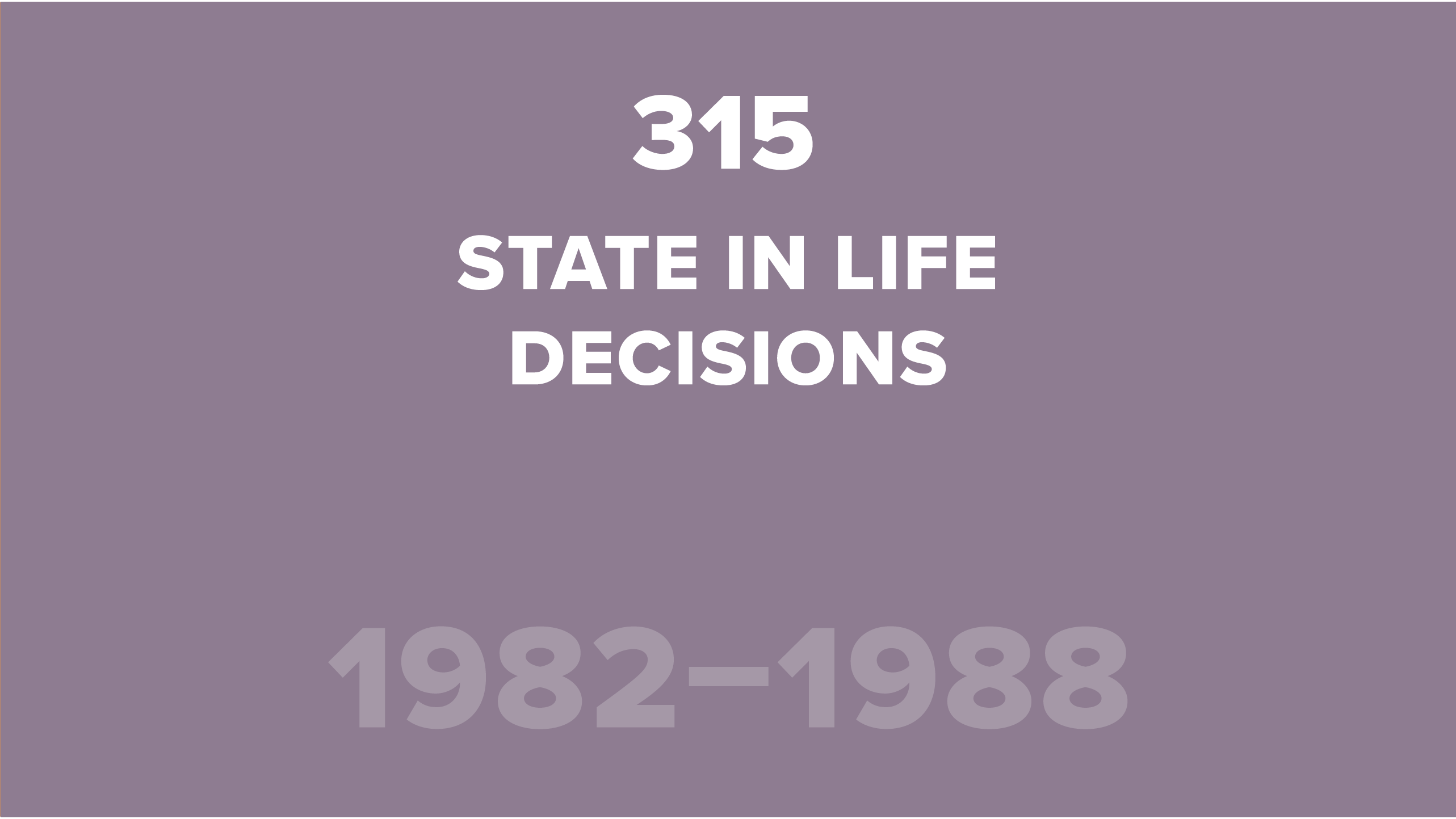 315. State in Life Decisions