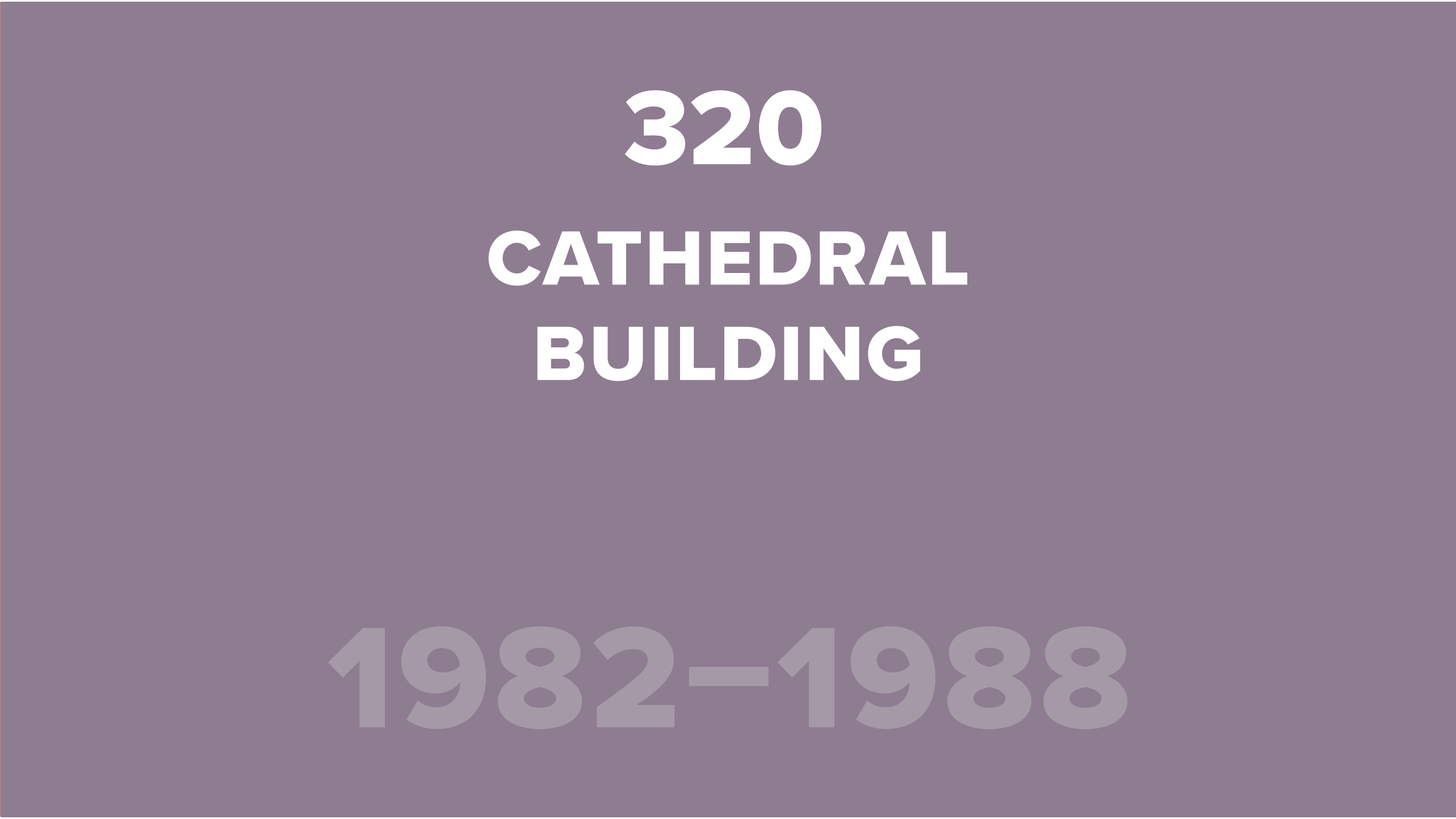 320. Cathedral-Building