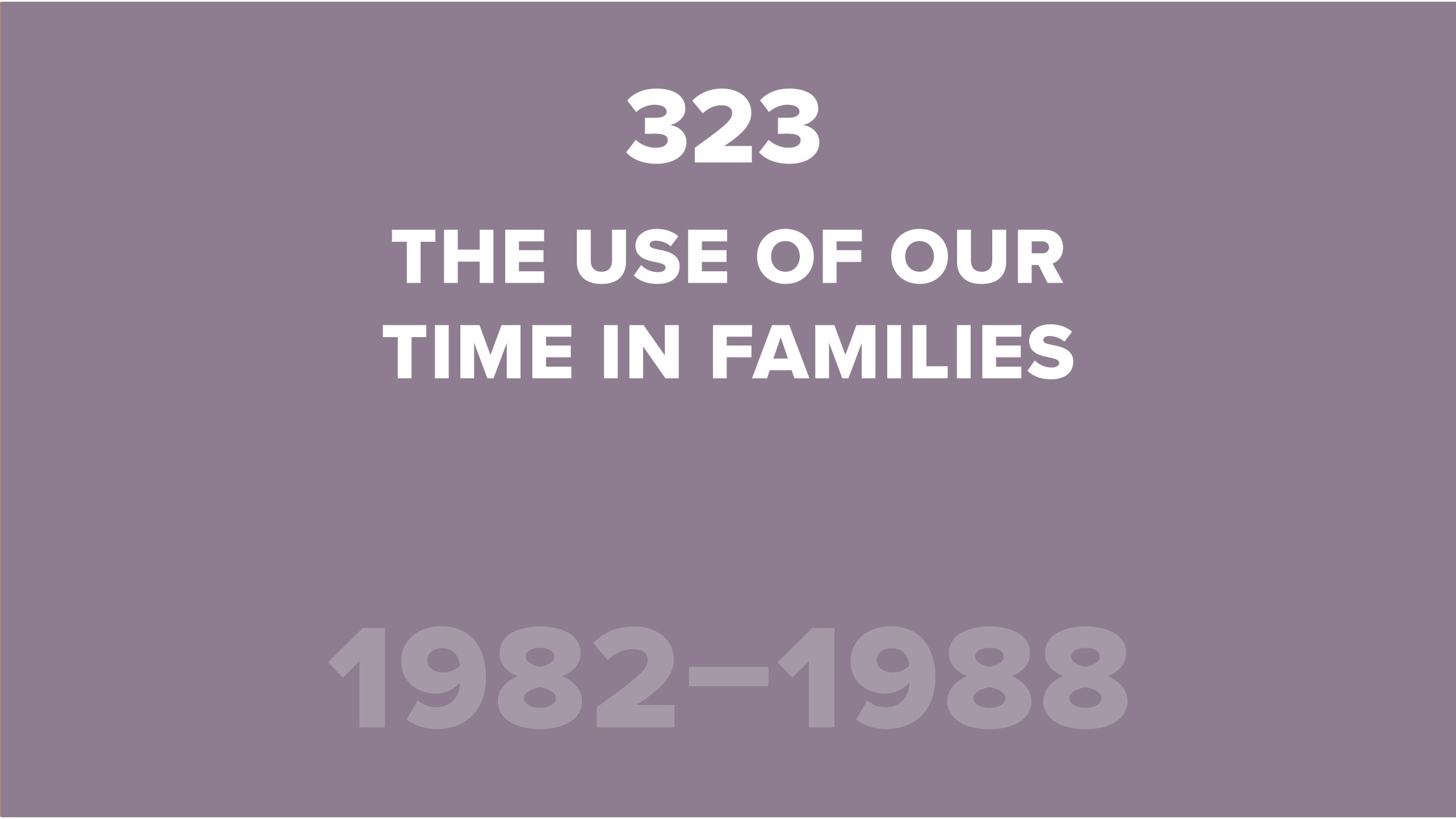 323. The Use of Our Time in Families